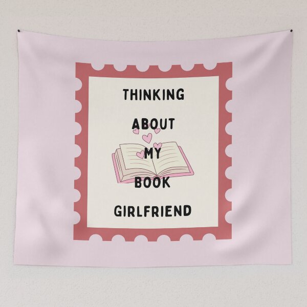 Item preview, Thinking About My Book Girlfriend designed and sold by girlyswantbooks.