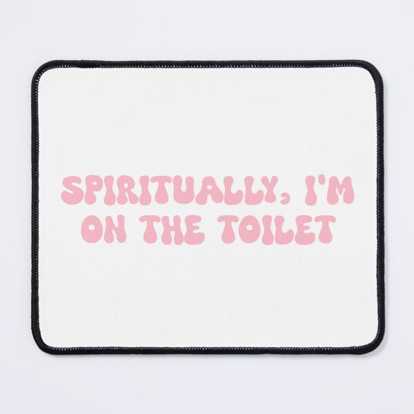 Item preview, Spiritually, I'm on the toilet designed and sold by SlimyFish.