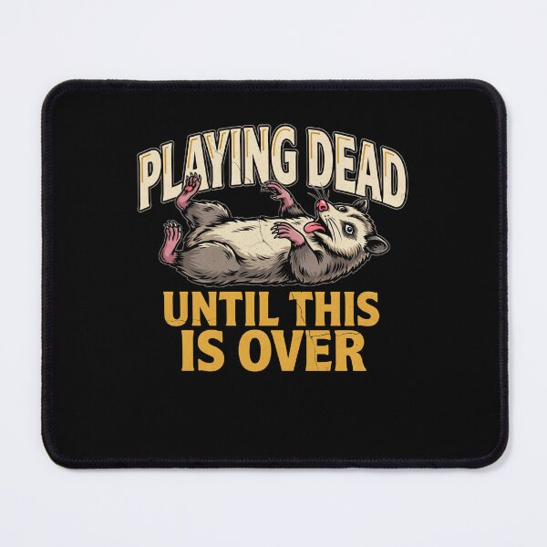 Item preview, Playing Dead Until This Is Over designed and sold by Mateusz Majcherek.