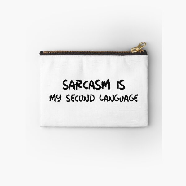Item preview, Sarcasm Is My Second Language  designed and sold by Just Maria Tees.