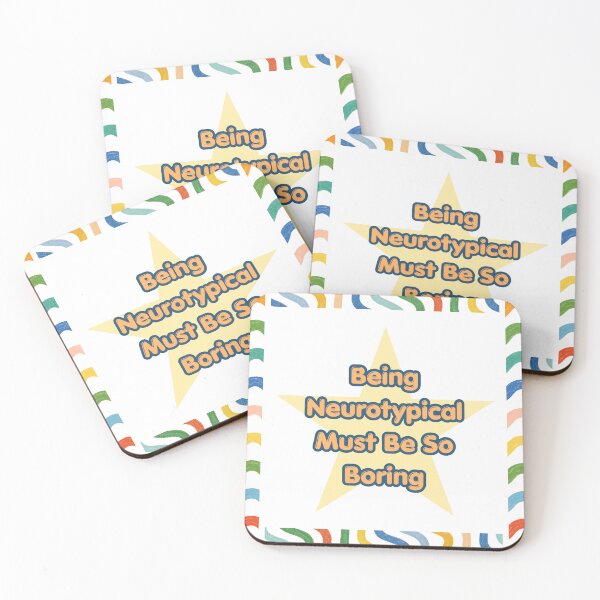 Item preview, Being Neurotypical Must Be So Boring designed and sold by K-Dia.