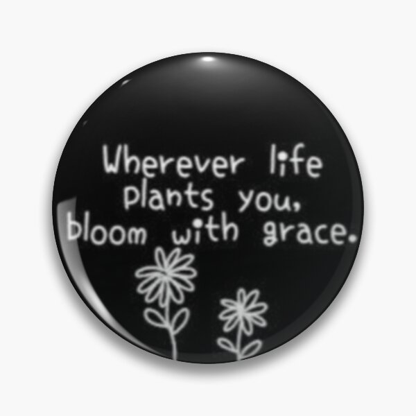 Item preview, Wherever Life Plants You Bloom With Grace Floral Sticker designed and sold by Scro-Ciob-Shop.