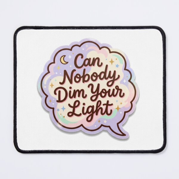 Item preview, Can Nobody Dim Your Light Sticker designed and sold by HOODYBUDSTYLES.