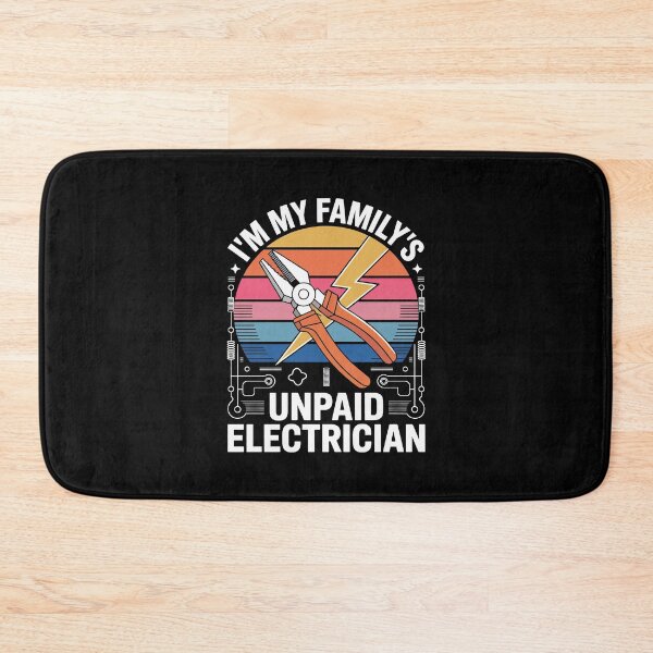 Item preview, I’M MY FAMILY’S UNPAID ELECTRICIAN” designed and sold by jkrphoto.
