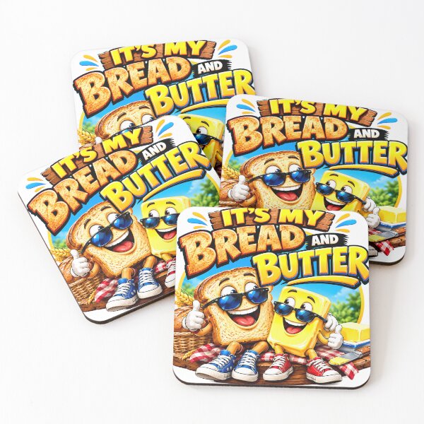 Item preview, IT'S MY BREAD AND BUTTER designed and sold by Smoothseer.