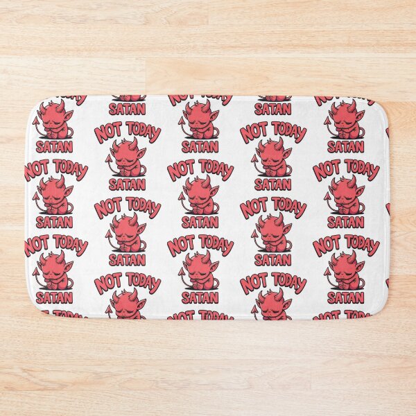 Item preview, Not Today Satan designed and sold by Oh Hey! Studios.