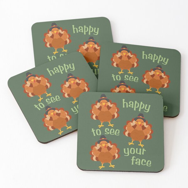 Item preview, Happy to See Your Face Thanksgiving Turkeys Smile Turkey Day designed and sold by Forevermore.