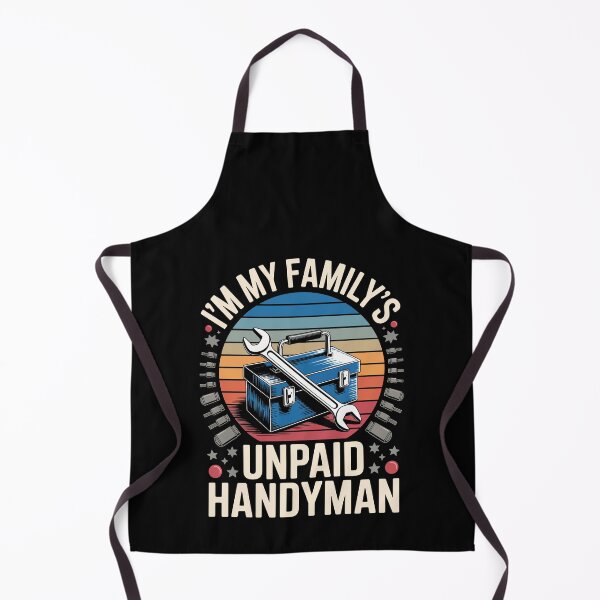 Item preview, I’M MY FAMILY’S UNPAID HANDYMAN designed and sold by jkrphoto.
