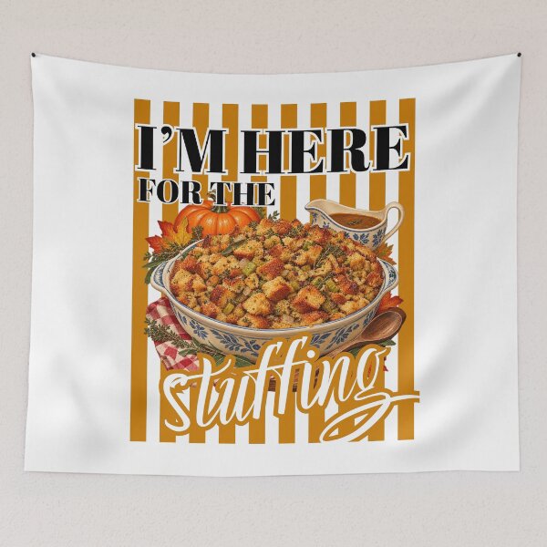 Item preview, I'm Here For The Stuffing - Funny Thanksgiving Stuffing Lover Thanksgiving Introvert Food Lover designed and sold by Neurospicy Trolls.