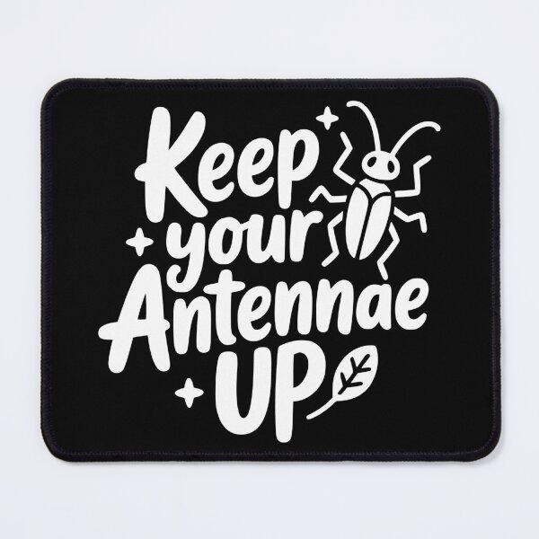 Item preview, Keep Your Antennae Up designed and sold by theartfulaspie.