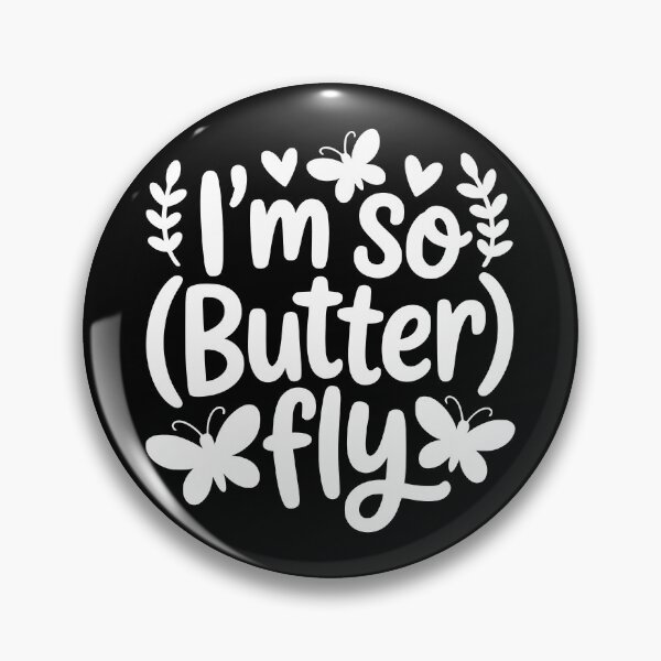 Item preview, I’m So (Butter) Fly designed and sold by theartfulaspie.