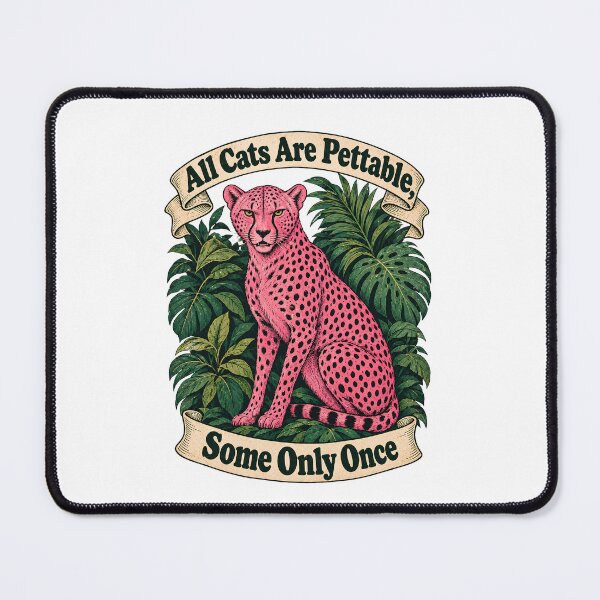 Item preview, All Cats Are Pettable Some Only Once - Pink Cheetah Funny Goblincore designed and sold by Neurospicy Trolls.
