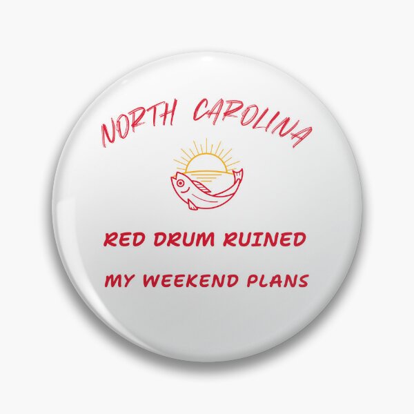 Item preview, NORTH CAROLINA RED DRUM RUINED MY WEEKEND PLANS designed and sold by JamiesLocker.