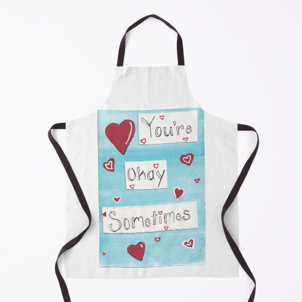 Item preview, You're Okay Sometimes Fun Love designed and sold by Anna  Mills.