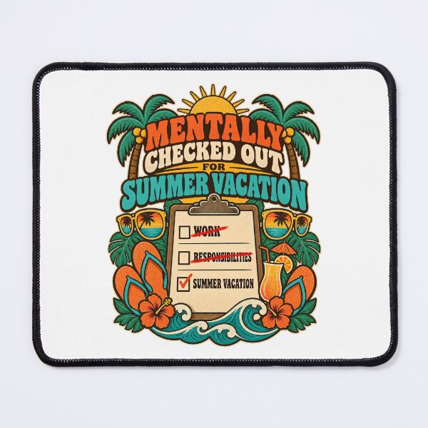Item preview, Mentally Checked Out for Summer Vacation designed and sold by urbinet.