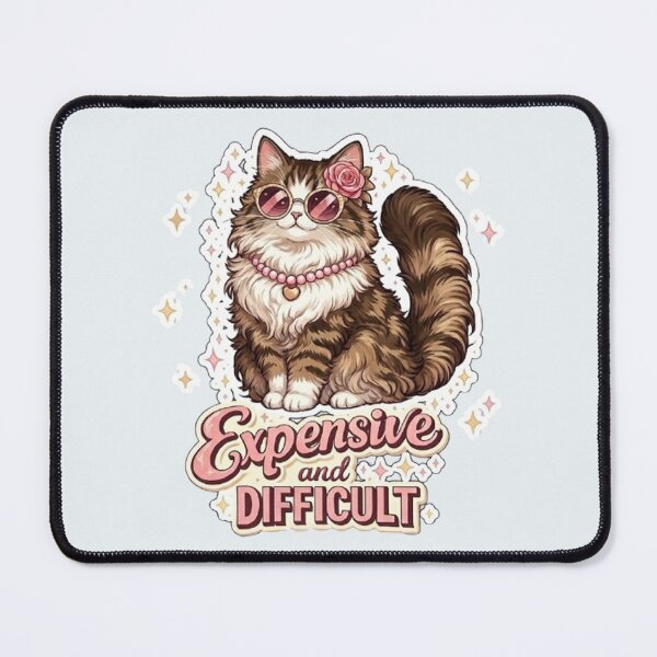Item preview, Expensive and Difficult - Funny Fancy Cat Quote designed and sold by PetalsPaws.