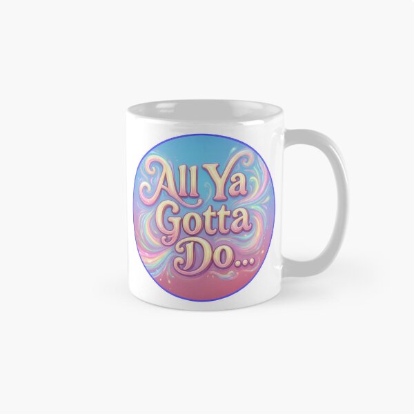 Item preview, All Ya Gotta Do designed and sold by NotSoSubtleRosiePeas.