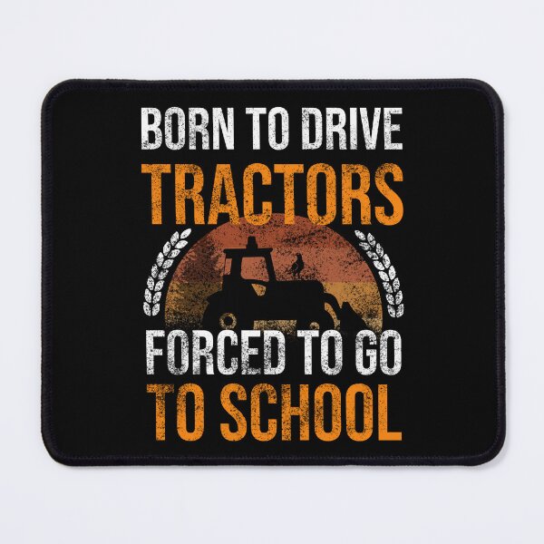 Item preview, Born To Drive Tractors Forced To Go To School designed and sold by MOTIFOLK.