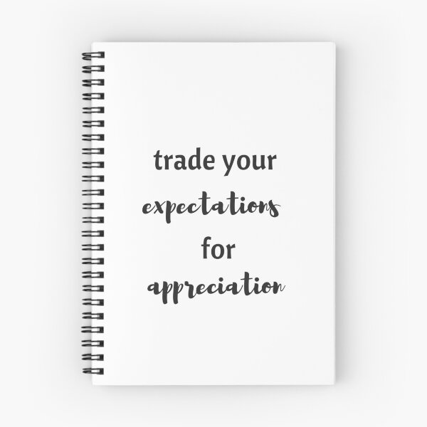 Item preview, TRADE YOUR EXPECTATIONS FOR APPRECIATION  designed and sold by Inspirationmotivation.