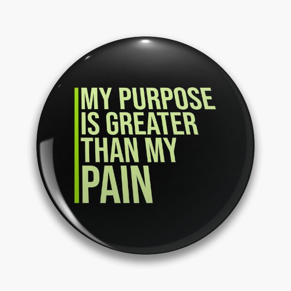 Item preview, My Purpose Is Greater Than My Pain Motivation Logo designed and sold by shirt-o-mat.
