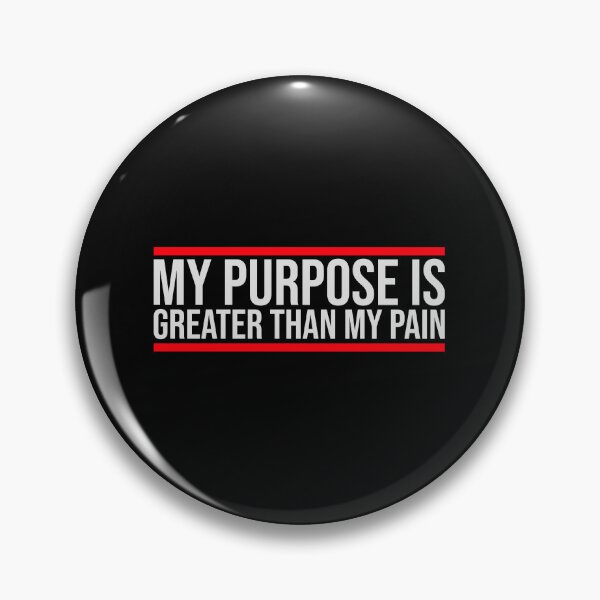 Item preview, My Purpose Is Greater Than My Pain Motivation Logo designed and sold by shirt-o-mat.