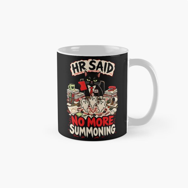Item preview, HR Said No More Summoning – Funny Black Cat HR Office Humor designed and sold by Ajdaprint.