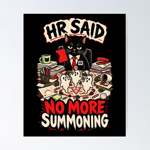 Item preview, HR Said No More Summoning – Funny Black Cat HR Office Humor designed and sold by Ajdaprint.