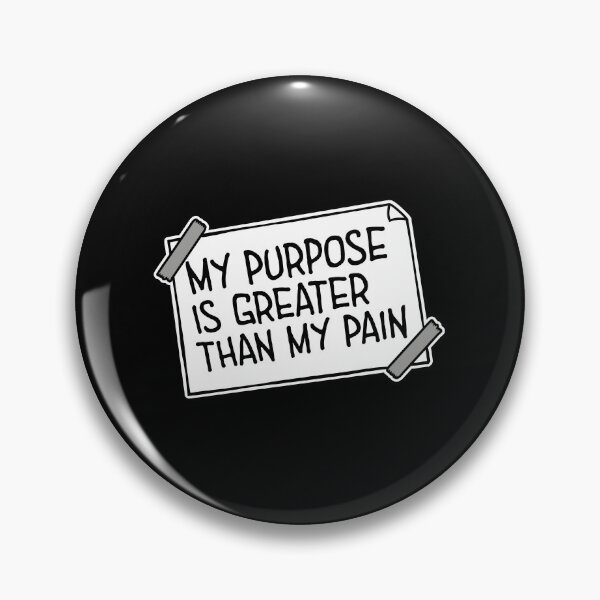 Item preview, My Purpose Is Greater Than My Pain Motivation Logo designed and sold by shirt-o-mat.