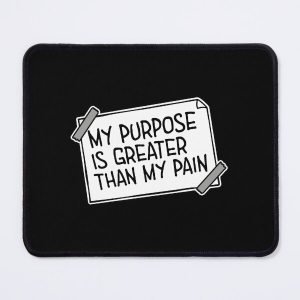 Item preview, My Purpose Is Greater Than My Pain Motivation Logo designed and sold by shirt-o-mat.