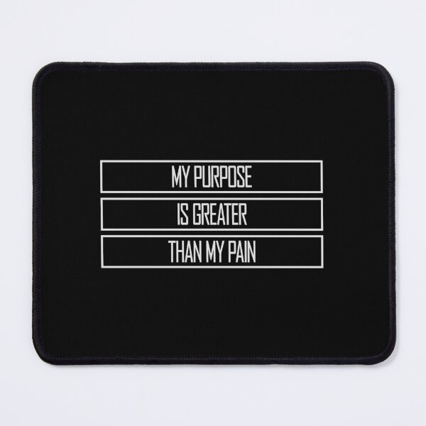 Item preview, My Purpose Is Greater Than My Pain Motivation Logo designed and sold by shirt-o-mat.