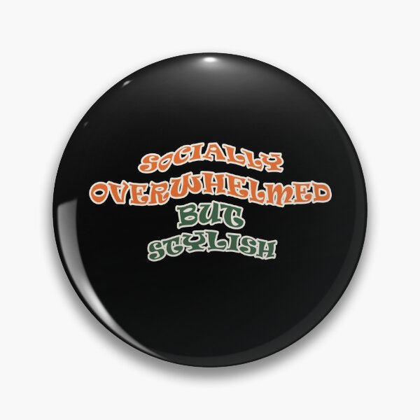 Item preview, Socially Overwhelmed But Stylish designed and sold by SaSe-Design.