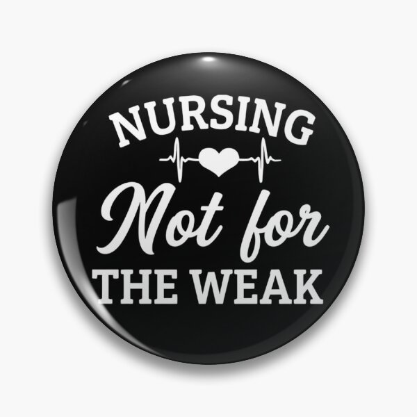 Item preview, Nursing Not for the Weak, Funny Nurse designed and sold by CloudyPress.