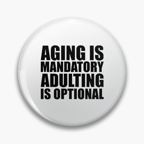 Item preview, Aging Is Mandatory designed and sold by thetshirtworks.