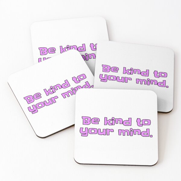 Item preview, Be Kind To Your Mind designed and sold by PublicArtDesign.