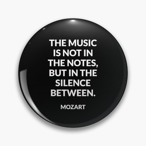 Item preview, The music is not in the notes, but in the silence between - Mozart quotes designed and sold by Inspirationmotivation.