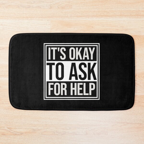 Item preview, It's Okay To Ask For Help Mental Health Quote Logo designed and sold by shirt-o-mat.