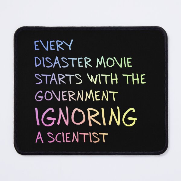 Item preview, Every Disaster Movie Starts with Govt Ignoring Science Gift for Men designed and sold by ScienceCorner.