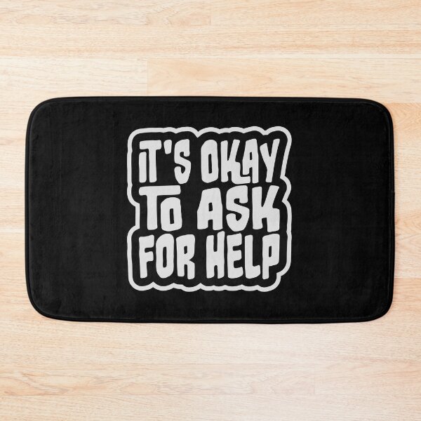 Item preview, It's Okay To Ask For Help Mental Health Quote Logo designed and sold by shirt-o-mat.