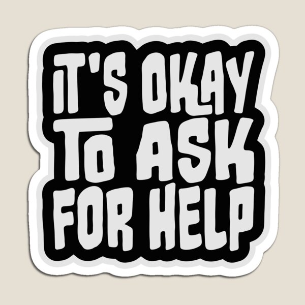 Item preview, It's Okay To Ask For Help Mental Health Quote Logo designed and sold by shirt-o-mat.