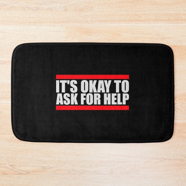 Item preview, It's Okay To Ask For Help Mental Health Quote Logo designed and sold by shirt-o-mat.