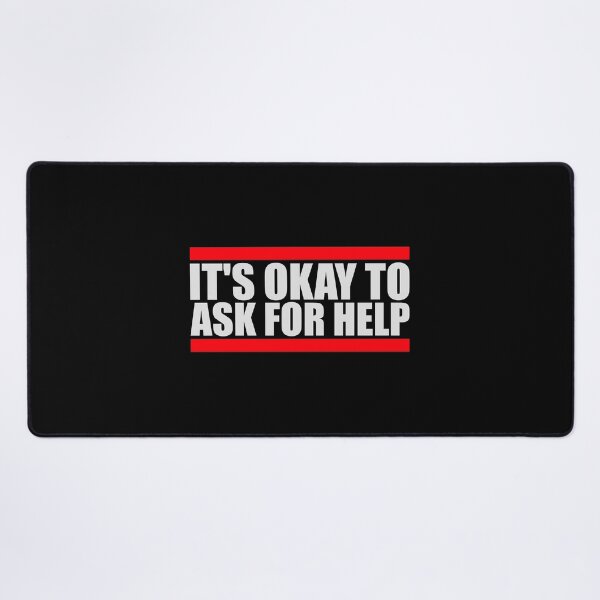 Item preview, It's Okay To Ask For Help Mental Health Quote Logo designed and sold by shirt-o-mat.