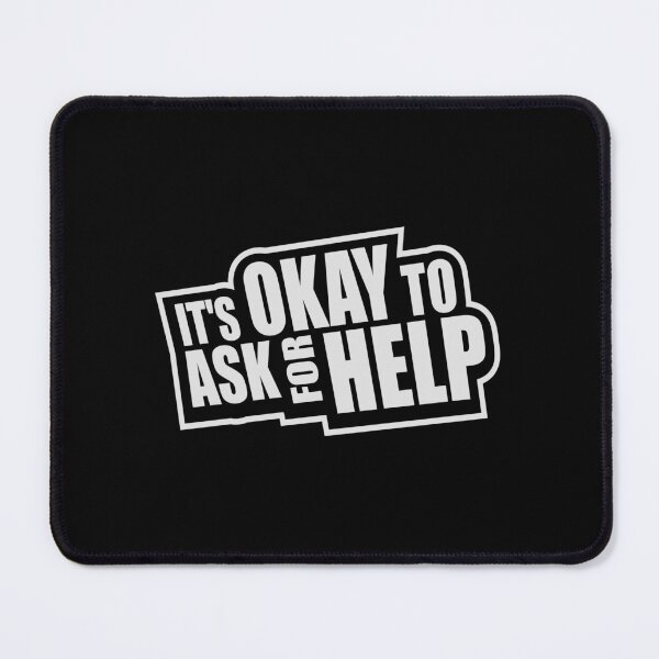 Item preview, It's Okay To Ask For Help Mental Health Quote Logo designed and sold by shirt-o-mat.
