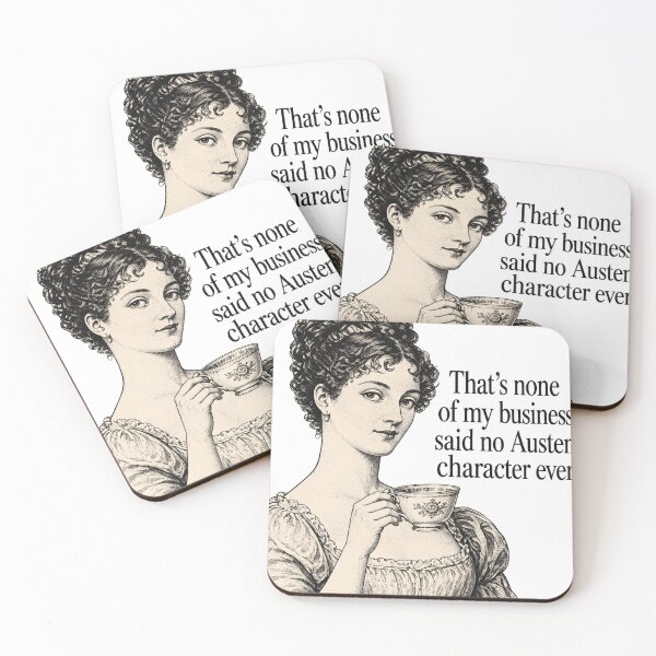 Item preview, That’s None of My Business – Said No Austen Character Ever designed and sold by kindprints.