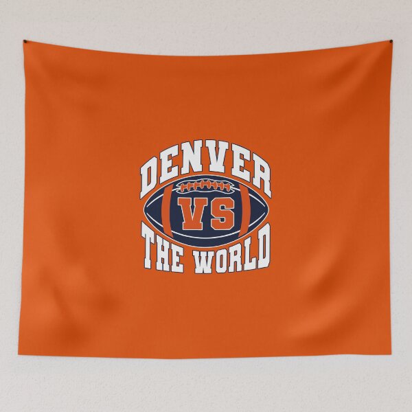 Item preview, Denver vs The World - Denver Football designed and sold by MASMUS27.