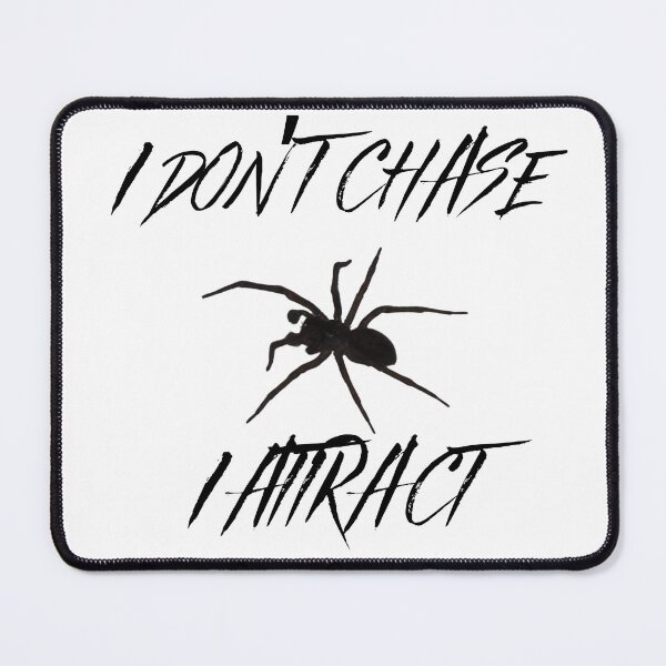Item preview, I Don’t Chase I Attract Spider designed and sold by Feral Vibes.