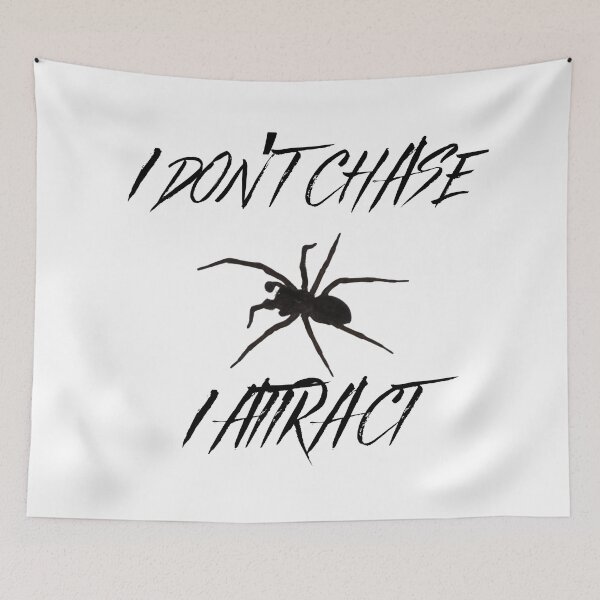 Item preview, I Don’t Chase I Attract Spider designed and sold by Feral Vibes.