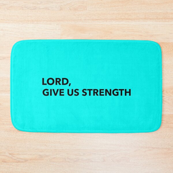 Item preview, LORD, GIVE US STRENGTH CHRISTIAN APPAREL designed and sold by VFamdesigns.