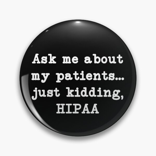 Item preview, Ask Me About My Patients Just Kidding, HIPAA, Funny Nurse designed and sold by CloudyPress.