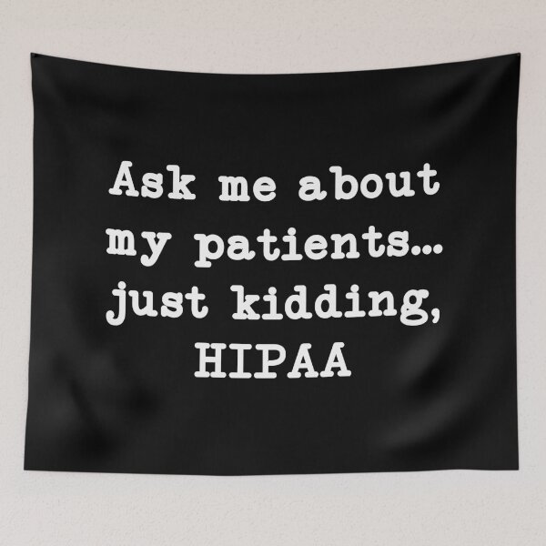 Item preview, Ask Me About My Patients Just Kidding, HIPAA, Funny Nurse designed and sold by CloudyPress.