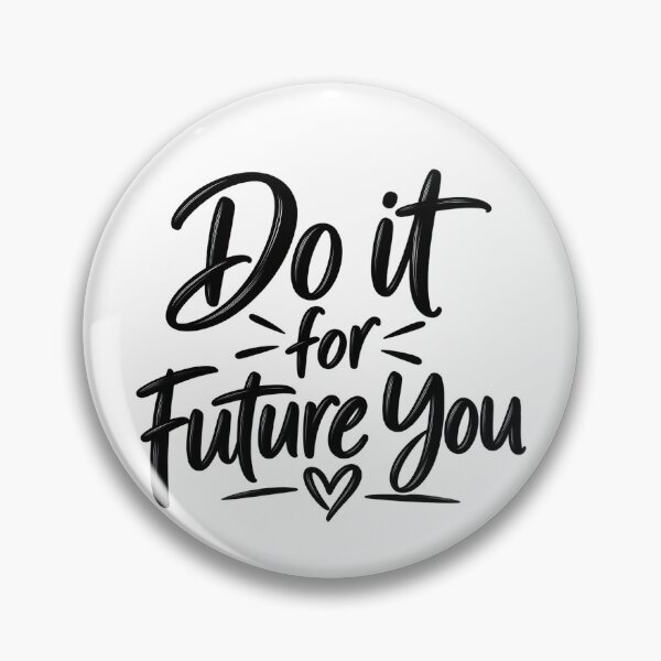 Item preview, Do It for Future You – Motivational Quote designed and sold by TinyWeird.
